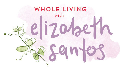 Whole Living with Elizabeth Santos